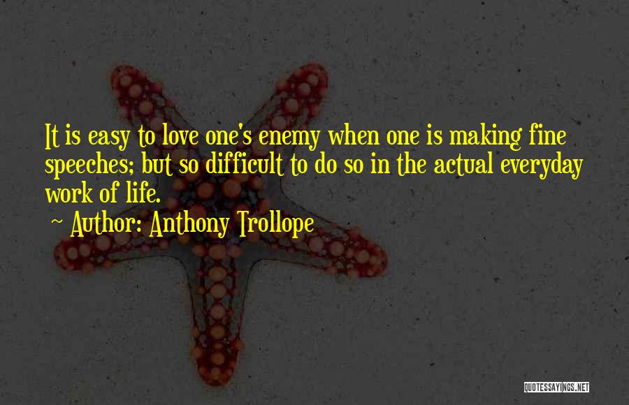 Difficult Love Quotes By Anthony Trollope