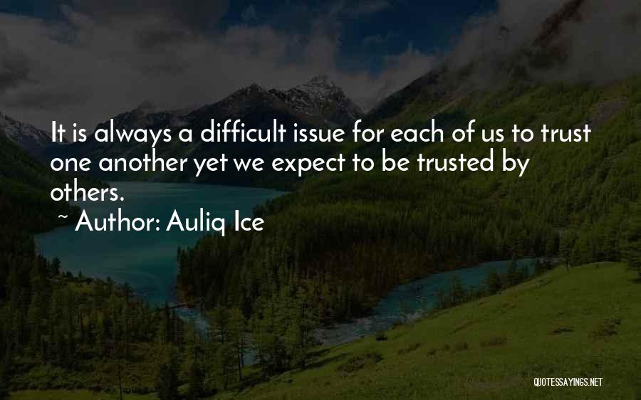 Difficult Love Quotes By Auliq Ice