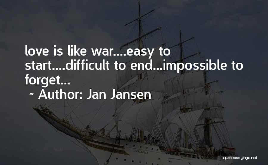 Difficult Love Quotes By Jan Jansen