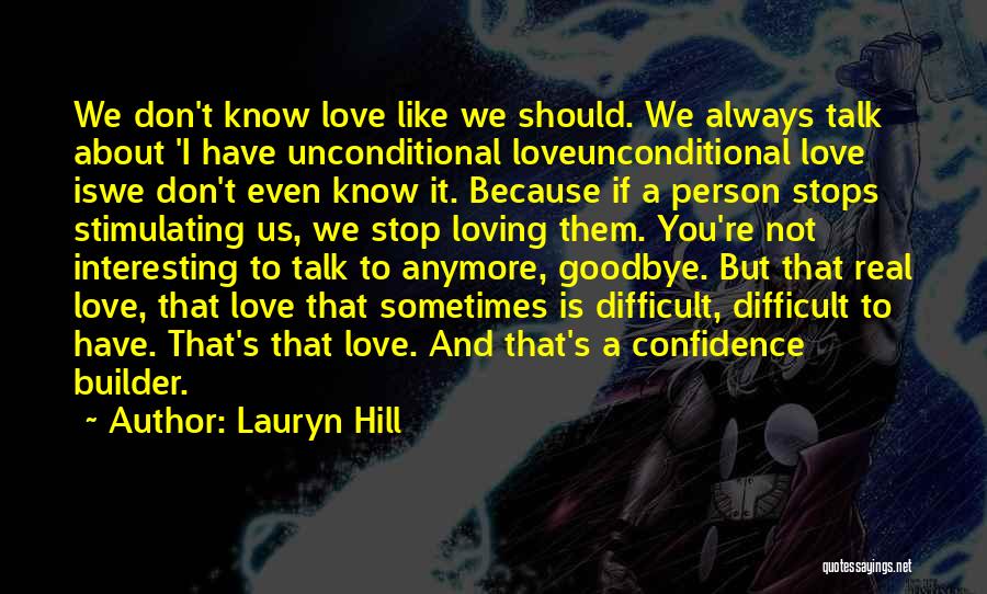 Difficult Love Quotes By Lauryn Hill