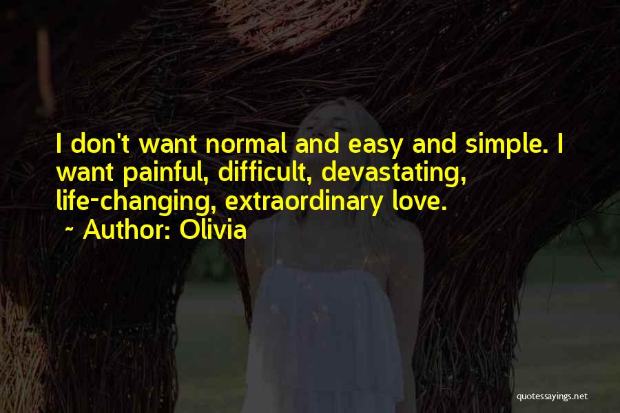 Difficult Love Quotes By Olivia