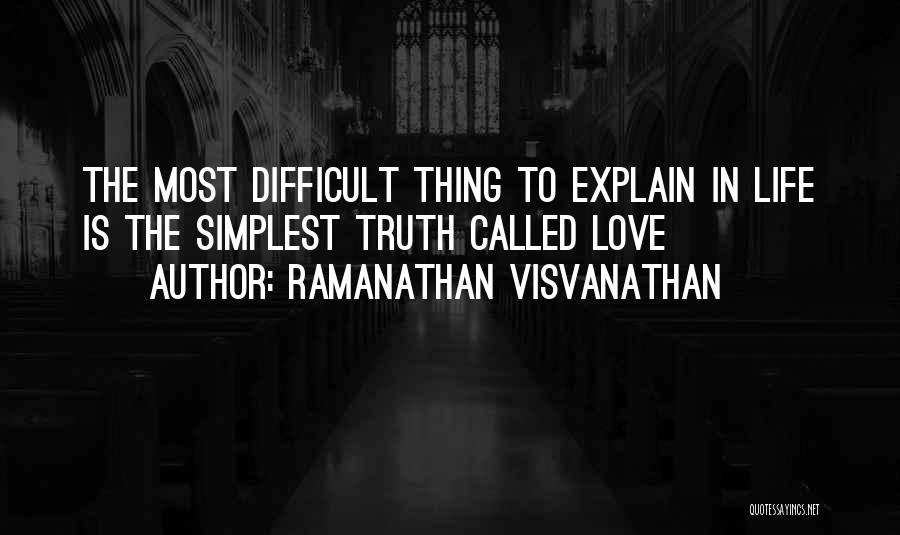 Difficult Love Quotes By Ramanathan Visvanathan