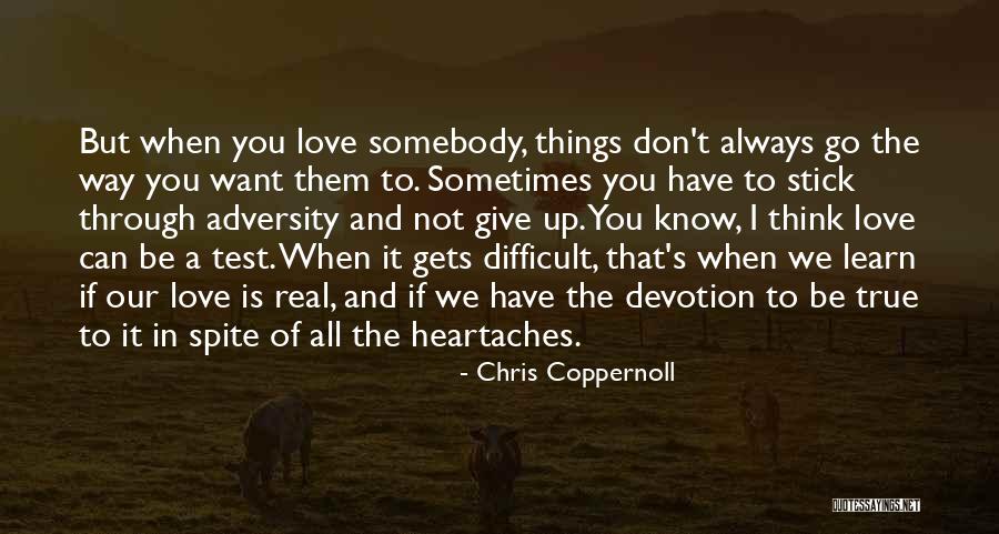 Difficult Love Relationships Quotes By Chris Coppernoll