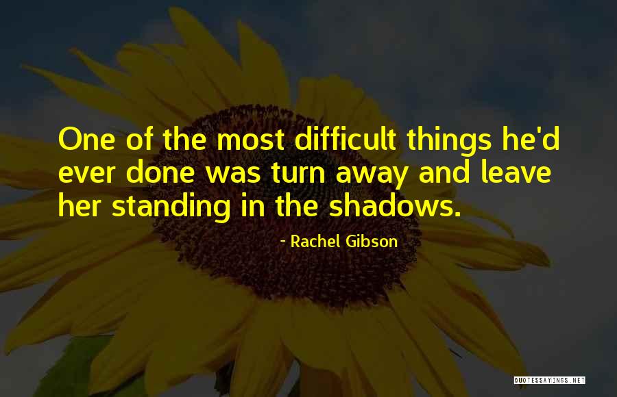 Difficult Love Relationships Quotes By Rachel Gibson