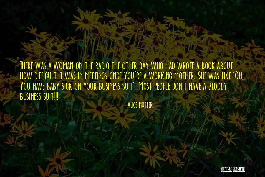 Difficult Mother Quotes By Alice Nutter Difficult Mother Quotes By Alice Nutter