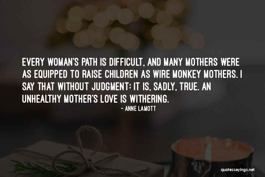 Difficult Mothers Quotes By Anne Lamott Difficult Mothers Quotes By Anne Lamott