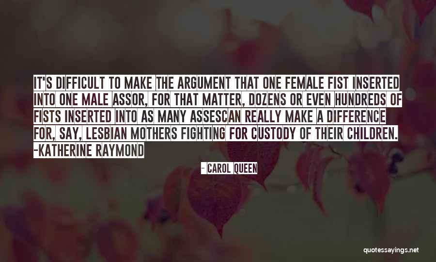 Difficult Mothers Quotes By Carol Queen Difficult Mothers Quotes By Carol Queen