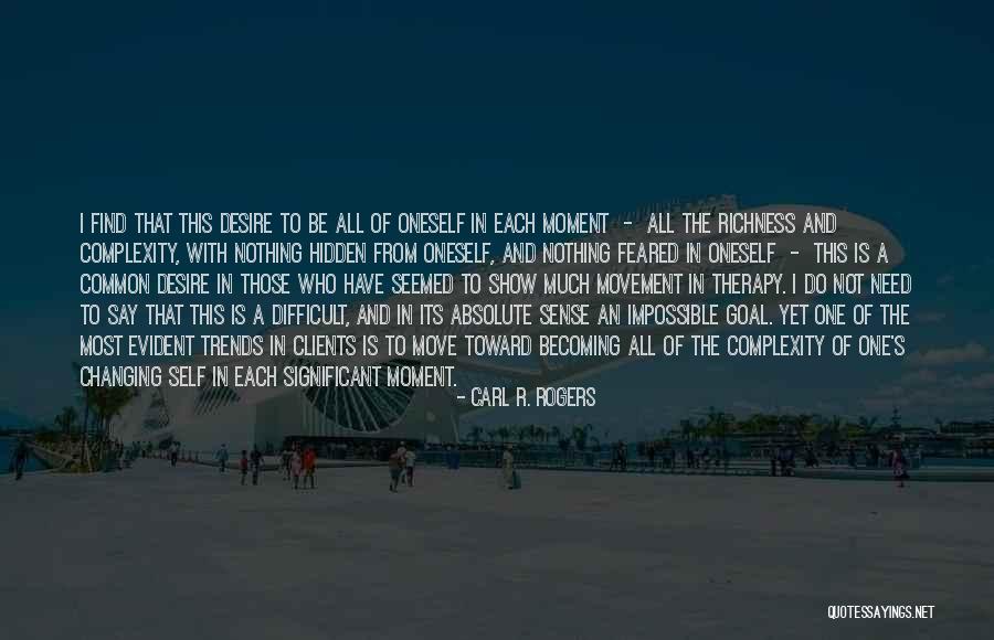 Difficult Not Impossible Quotes By Carl R. Rogers Difficult Not Impossible Quotes By Carl R. Rogers