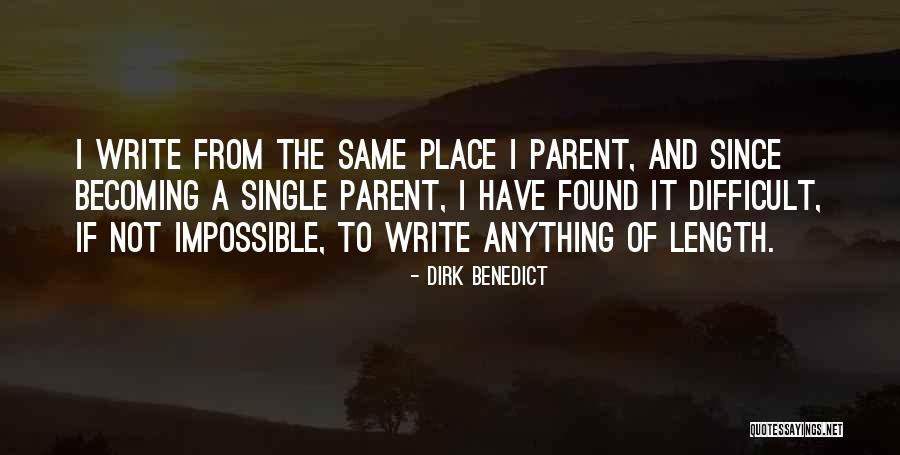 Difficult Not Impossible Quotes By Dirk Benedict