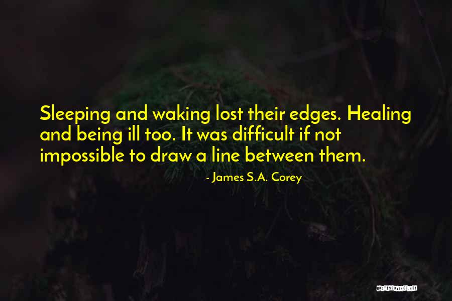 Difficult Not Impossible Quotes By James S.A. Corey Difficult Not Impossible Quotes By James S.A. Corey
