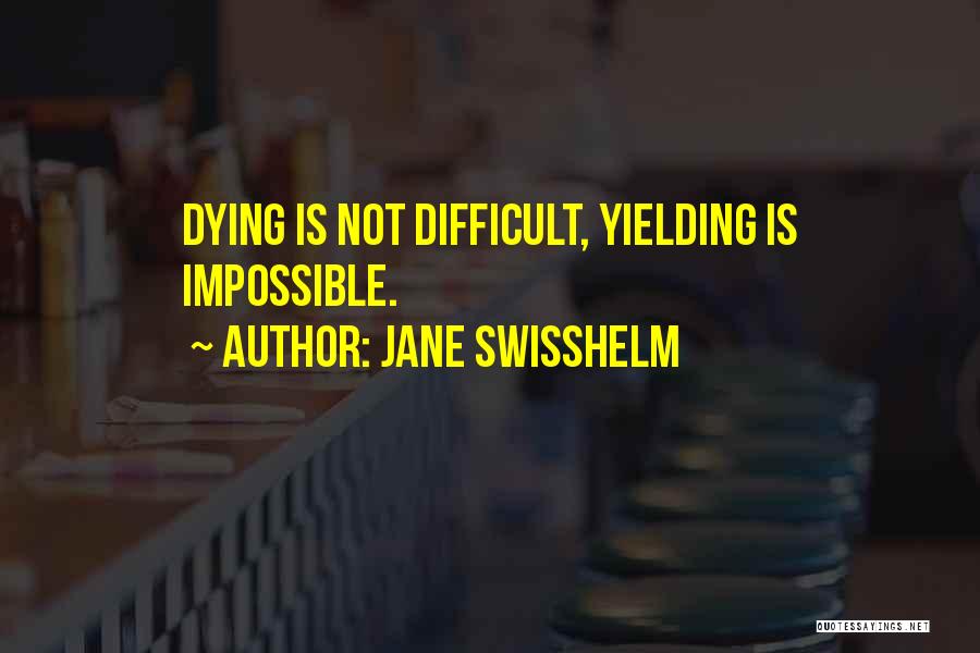 Difficult Not Impossible Quotes By Jane Swisshelm