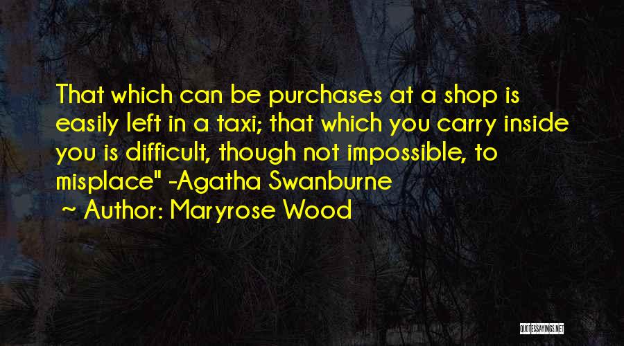 Difficult Not Impossible Quotes By Maryrose Wood