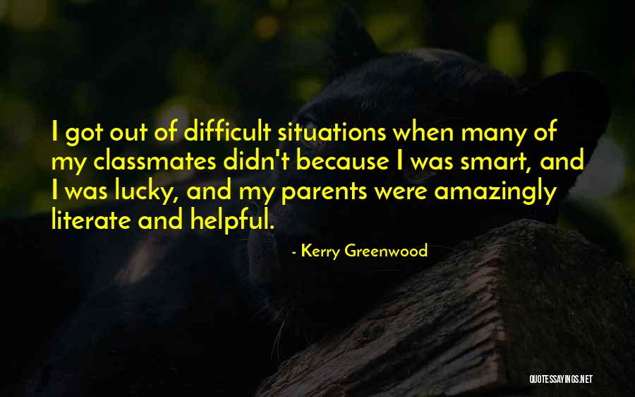 Difficult Parents Quotes By Kerry Greenwood Difficult Parents Quotes By Kerry Greenwood