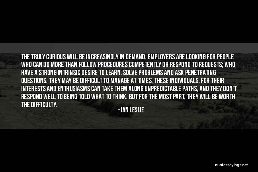 Difficult Paths Quotes By Ian Leslie Difficult Paths Quotes By Ian Leslie