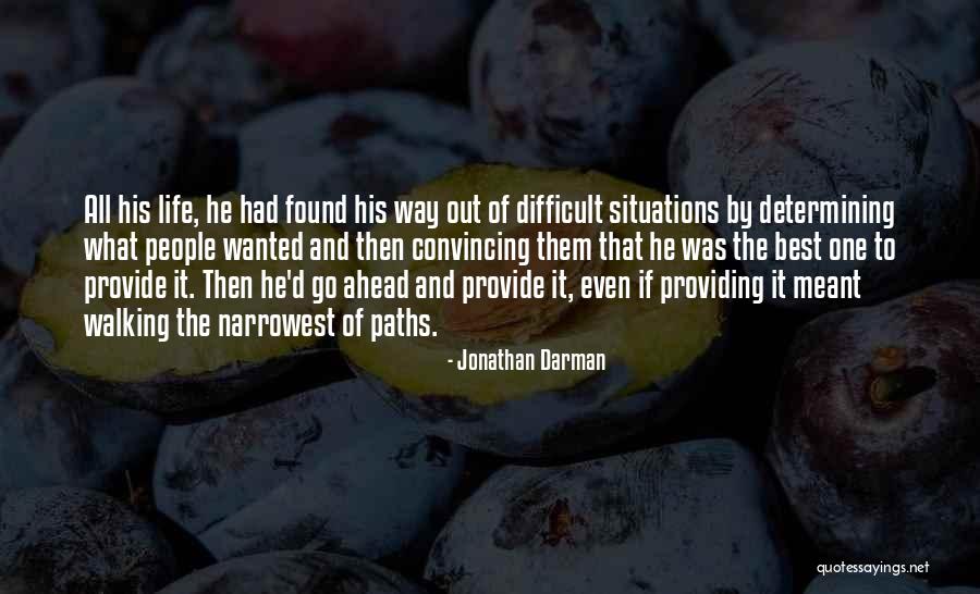 Difficult Paths Quotes By Jonathan Darman Difficult Paths Quotes By Jonathan Darman