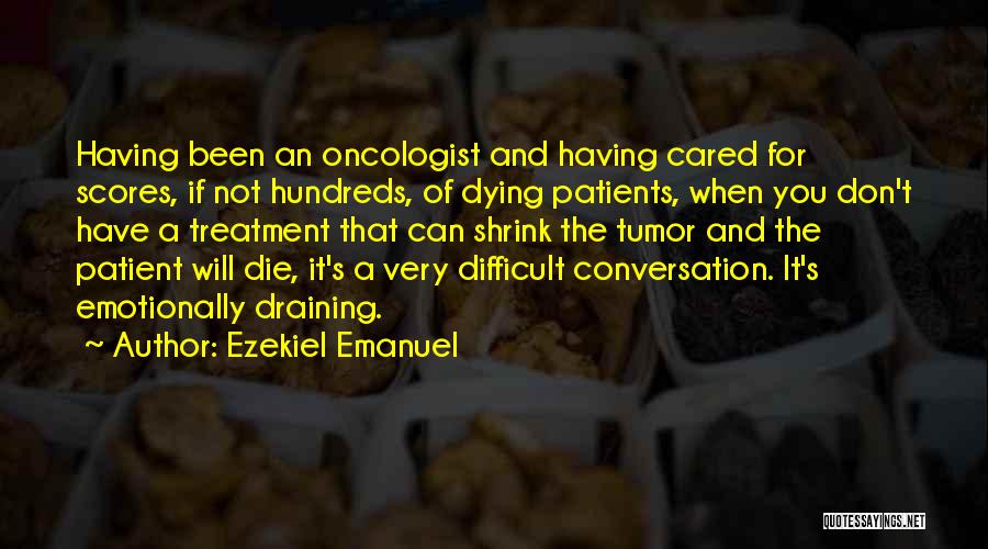 Difficult Patients Quotes By Ezekiel Emanuel