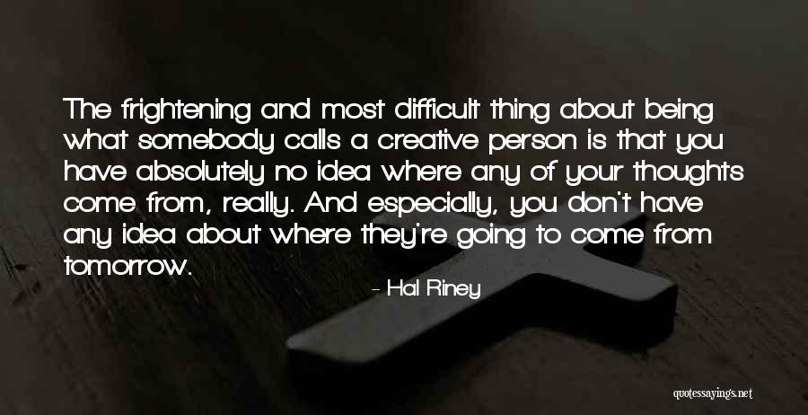 Difficult Person Quotes By Hal Riney Difficult Person Quotes By Hal Riney