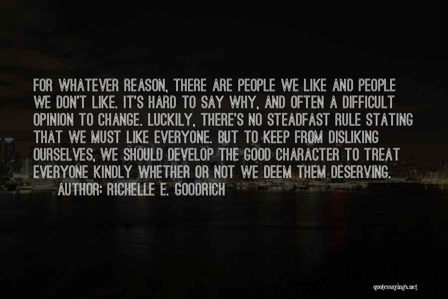 Difficult Personalities Quotes By Richelle E. Goodrich