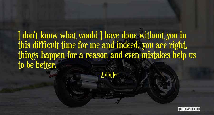 Difficult Quotes Quotes By Auliq Ice Difficult Quotes Quotes By Auliq Ice