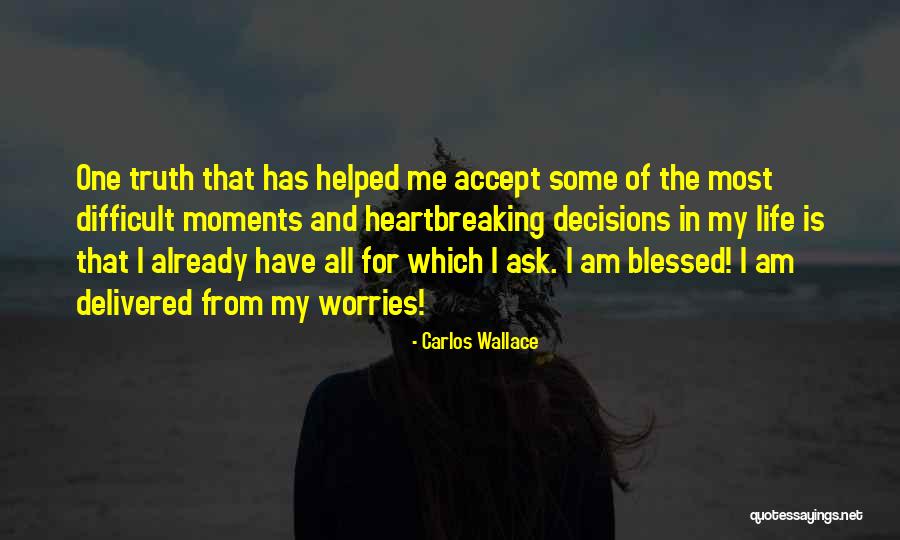 Difficult Quotes Quotes By Carlos Wallace Difficult Quotes Quotes By Carlos Wallace