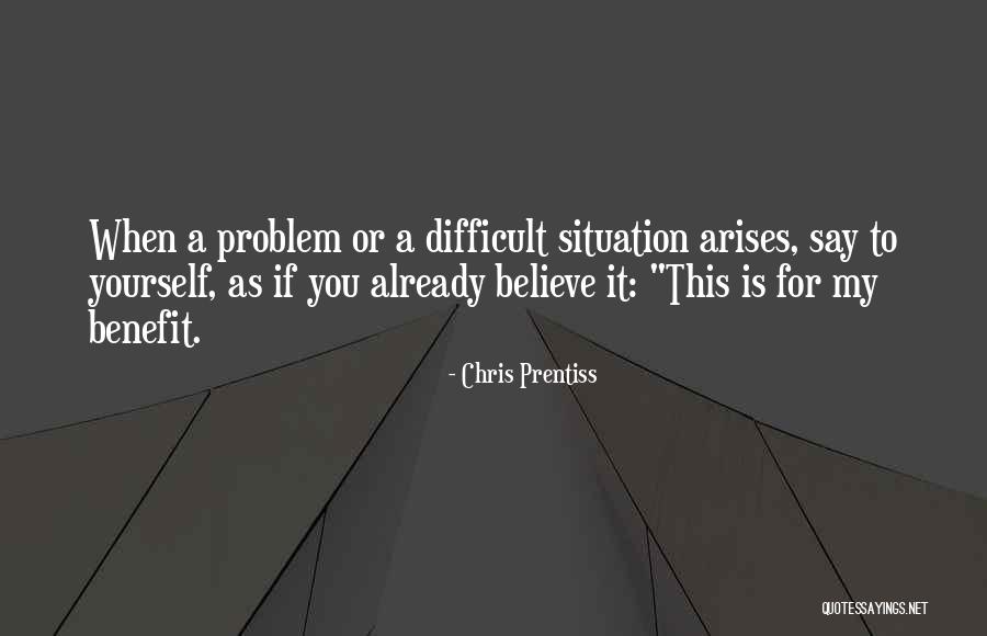 Difficult Quotes Quotes By Chris Prentiss Difficult Quotes Quotes By Chris Prentiss
