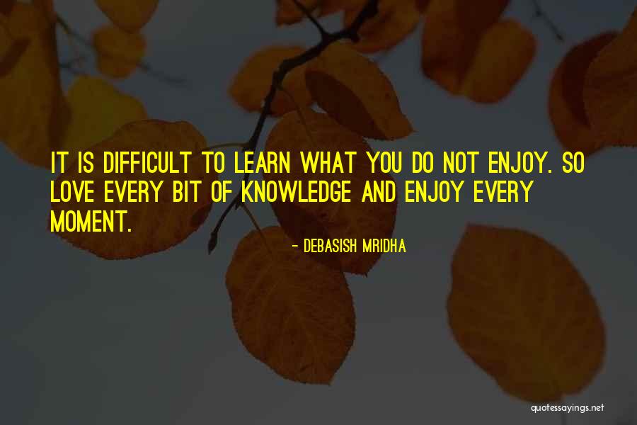 Difficult Quotes Quotes By Debasish Mridha Difficult Quotes Quotes By Debasish Mridha