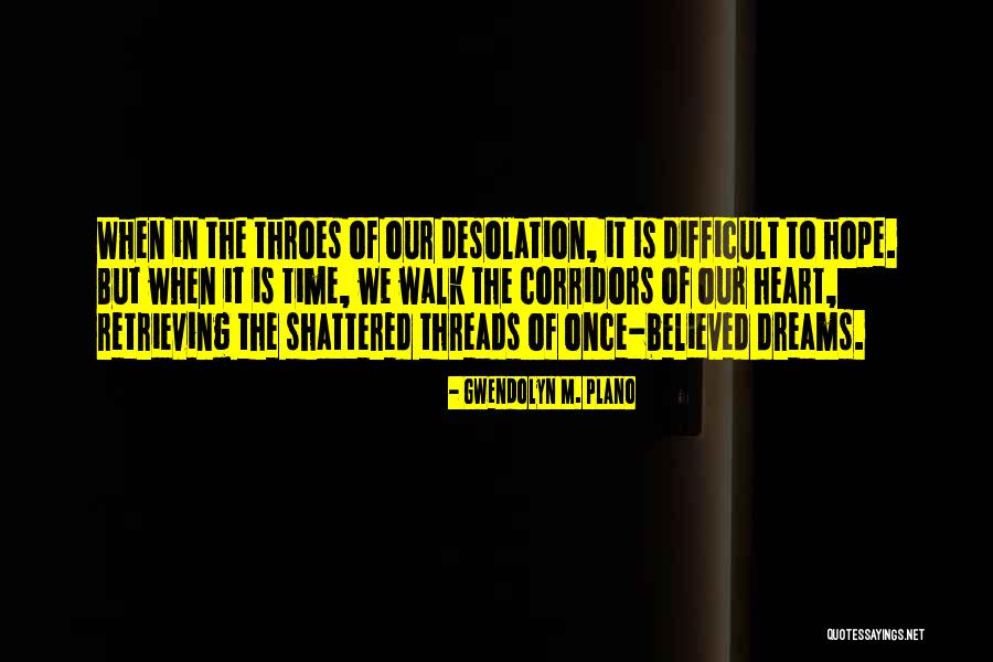 Difficult Quotes Quotes By Gwendolyn M. Plano Difficult Quotes Quotes By Gwendolyn M. Plano