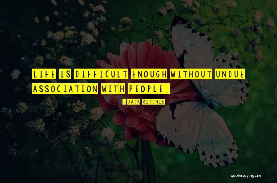 Difficult Quotes Quotes By Jack Ritchie Difficult Quotes Quotes By Jack Ritchie