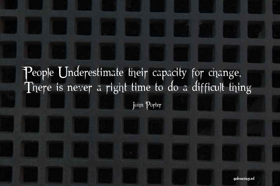 Difficult Quotes Quotes By John Porter Difficult Quotes Quotes By John Porter