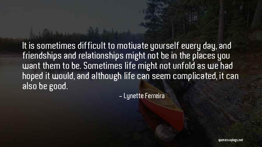 Difficult Quotes Quotes By Lynette Ferreira Difficult Quotes Quotes By Lynette Ferreira