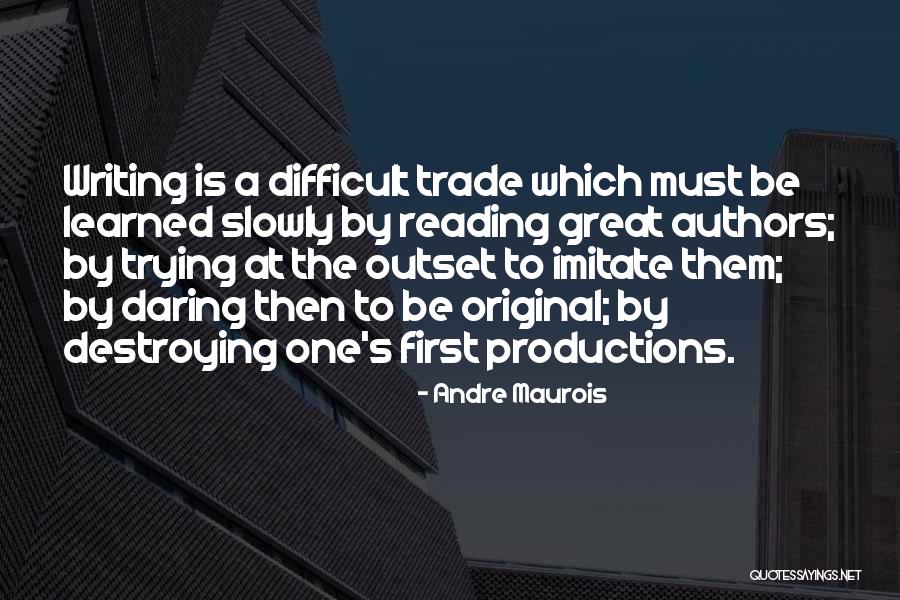 Difficult Reading Quotes By Andre Maurois Difficult Reading Quotes By Andre Maurois