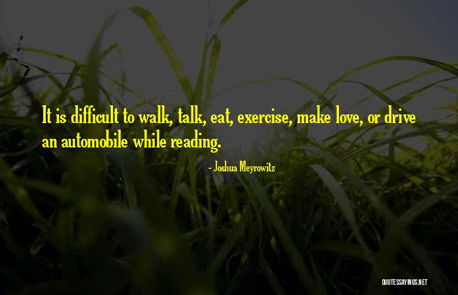 Difficult Reading Quotes By Joshua Meyrowitz Difficult Reading Quotes By Joshua Meyrowitz