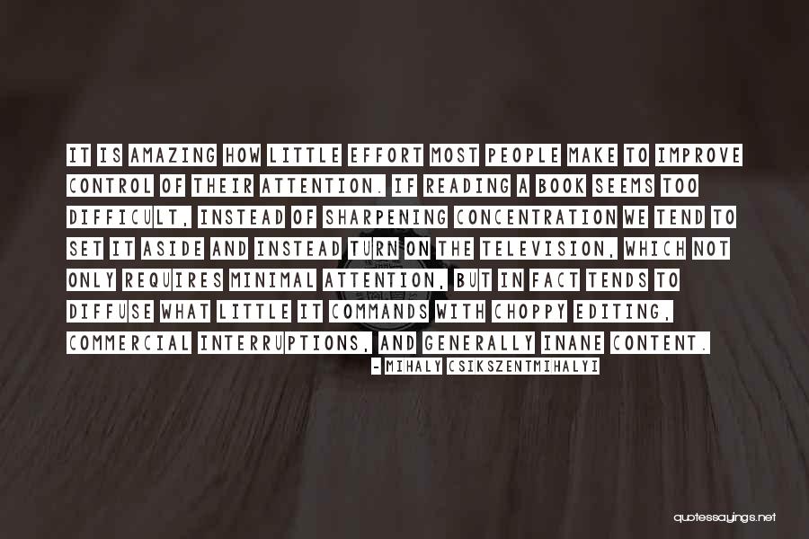Difficult Reading Quotes By Mihaly Csikszentmihalyi Difficult Reading Quotes By Mihaly Csikszentmihalyi