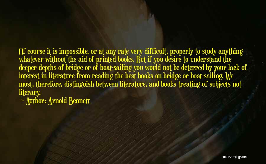 Difficult Subjects Quotes By Arnold Bennett