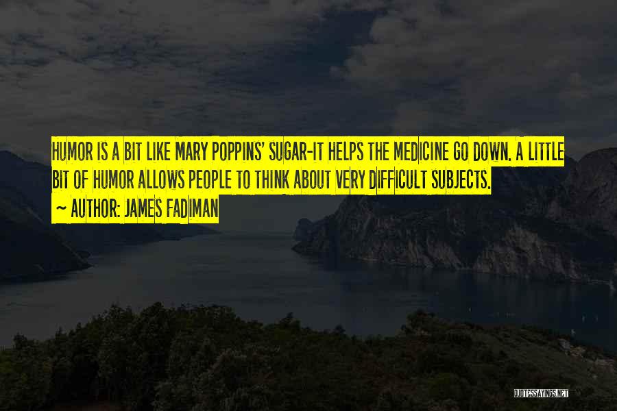 Difficult Subjects Quotes By James Fadiman