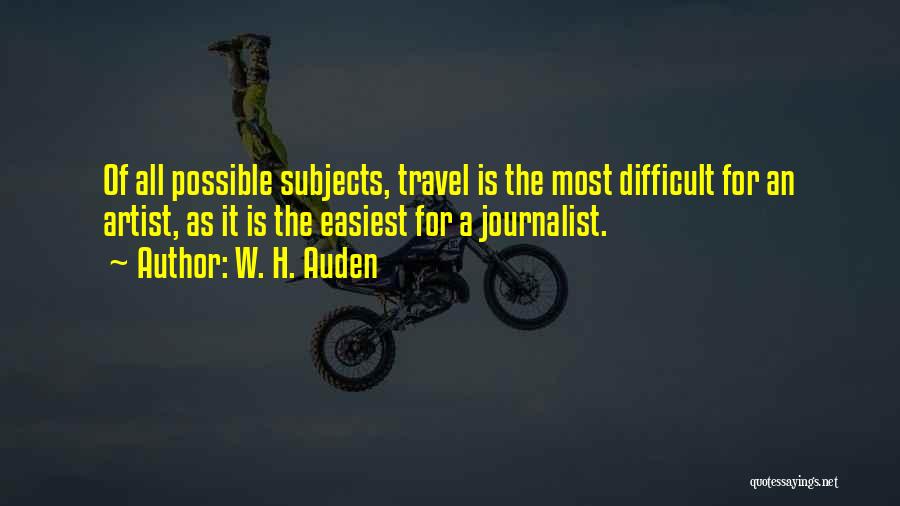 Difficult Subjects Quotes By W. H. Auden