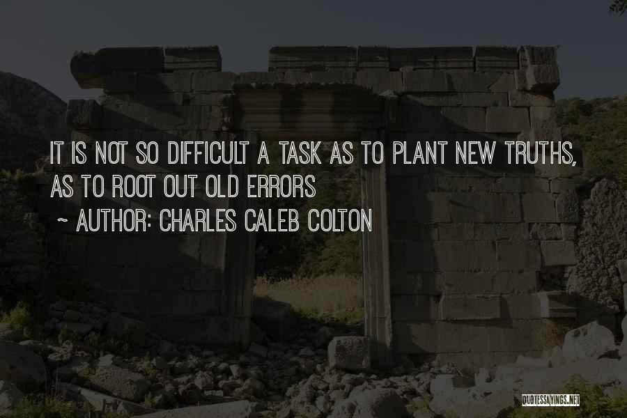 Difficult Task Quotes By Charles Caleb Colton