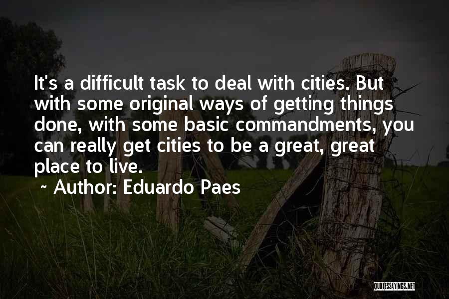 Difficult Task Quotes By Eduardo Paes