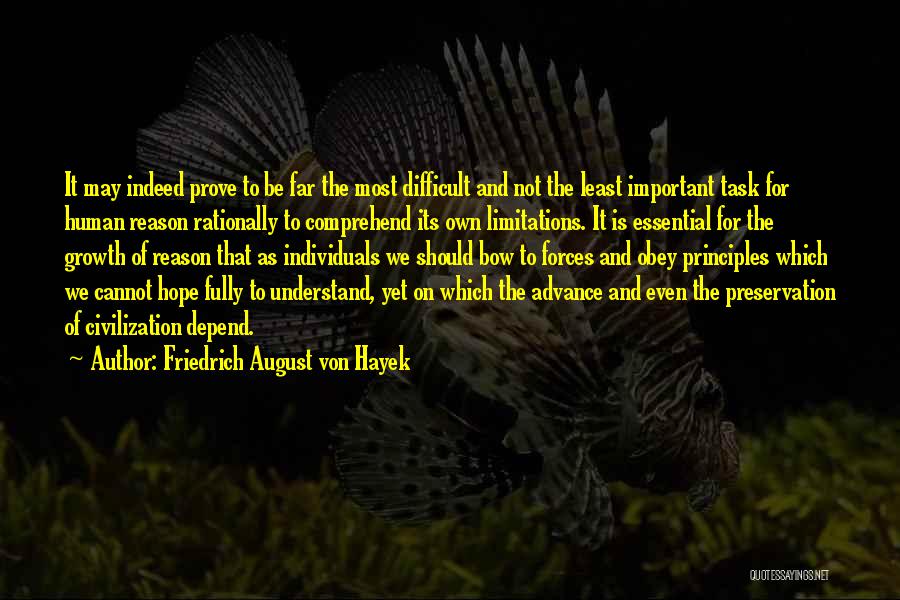 Difficult Task Quotes By Friedrich August Von Hayek