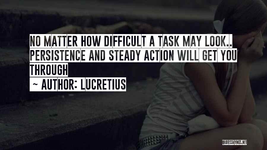 Difficult Task Quotes By Lucretius