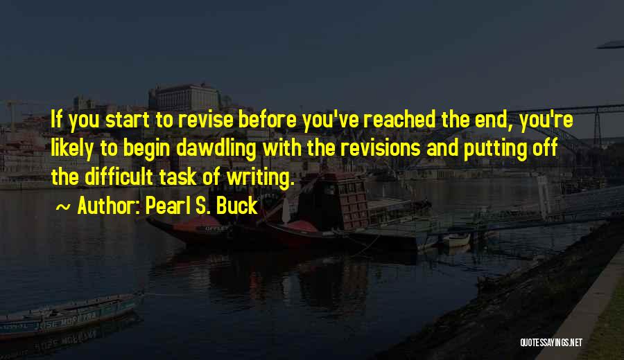 Difficult Task Quotes By Pearl S. Buck