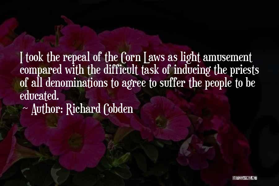 Difficult Task Quotes By Richard Cobden