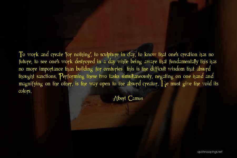 Difficult Tasks Quotes By Albert Camus Difficult Tasks Quotes By Albert Camus