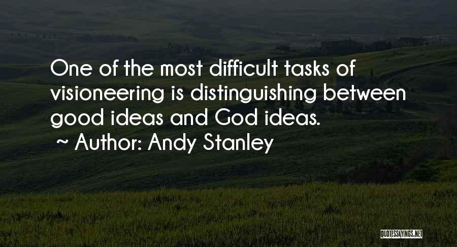 Difficult Tasks Quotes By Andy Stanley