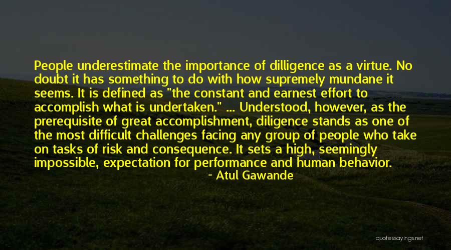 Difficult Tasks Quotes By Atul Gawande Difficult Tasks Quotes By Atul Gawande
