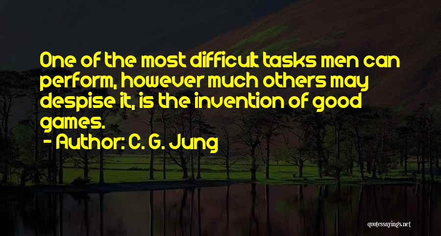 Difficult Tasks Quotes By C. G. Jung