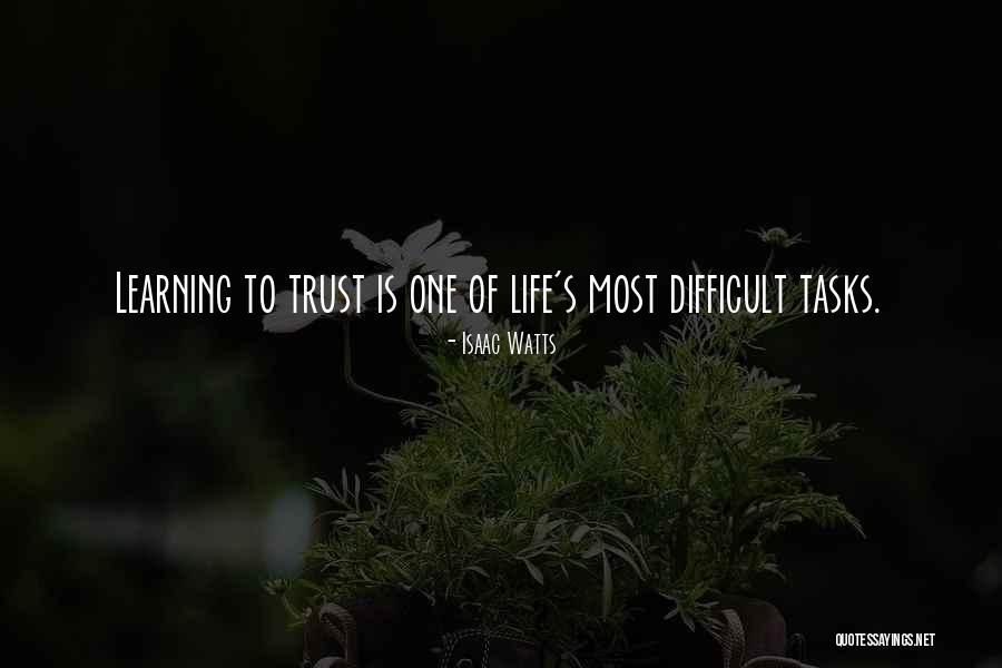 Difficult Tasks Quotes By Isaac Watts Difficult Tasks Quotes By Isaac Watts