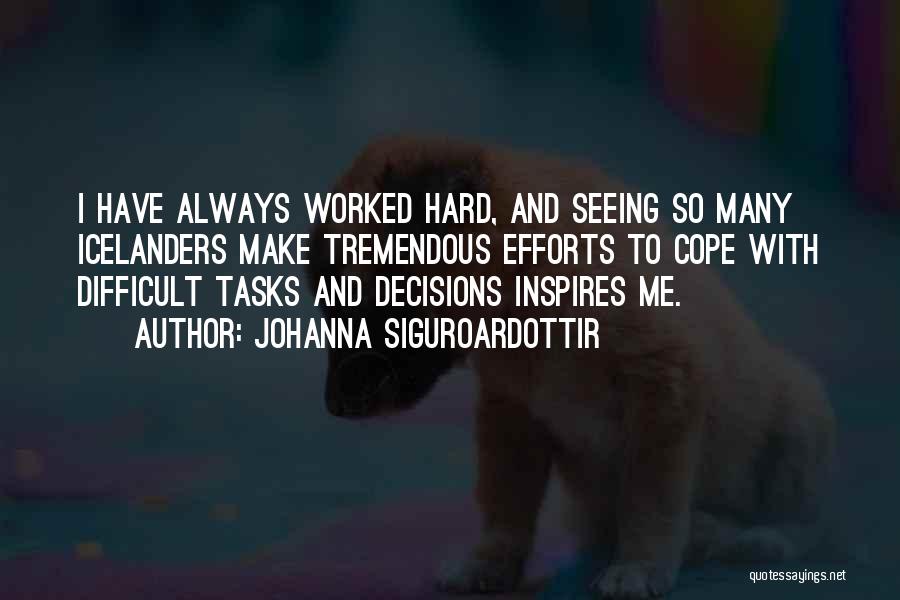 Difficult Tasks Quotes By Johanna Siguroardottir