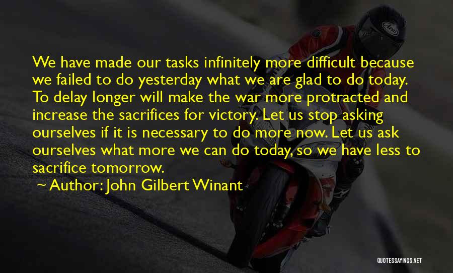 Difficult Tasks Quotes By John Gilbert Winant