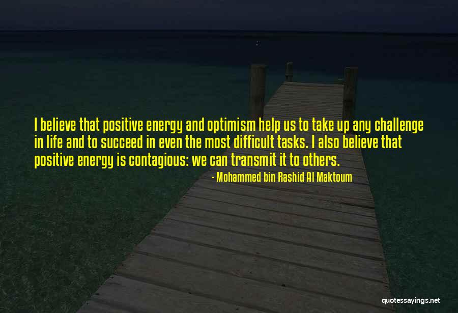 Difficult Tasks Quotes By Mohammed Bin Rashid Al Maktoum Difficult Tasks Quotes By Mohammed Bin Rashid Al Maktoum